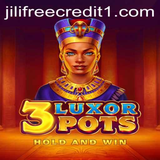 The Thrilling World of 3LuxorPots and the Allure of Jili Free Credit