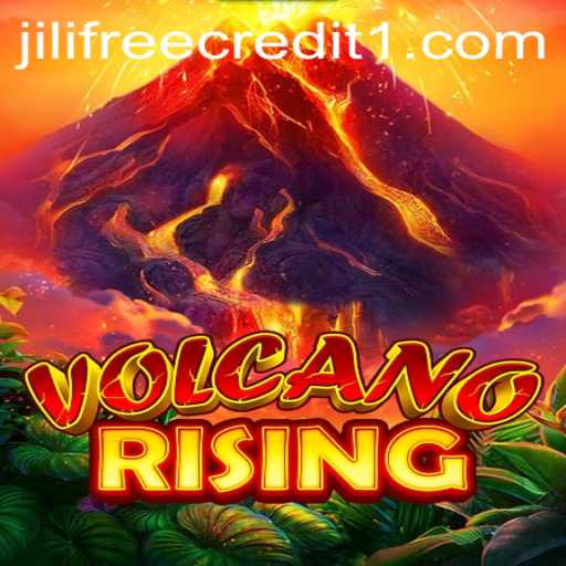 Exploring the Exciting World of VolcanoRising with Jili Free Credit